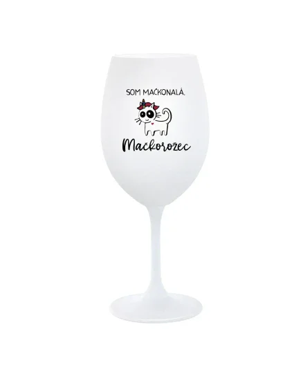 SOM MAČKONALÁ. MAČKOROŽEC - biely pohár na víno 350 ml SOM MAČKONALÁ. MAČKOROŽEC - biely pohár na víno 350 ml