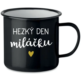 HEZKÝ DEN MILÁČKU - černý plecháček 350 ml HEZKÝ DEN MILÁČKU - černý plecháček 350 ml