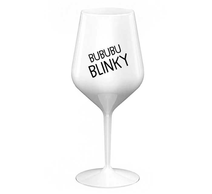 BUBUBUBLINKY - biely nerozbitný pohár na víno 470 ml