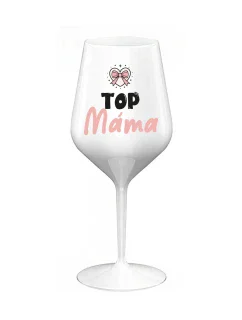 TOP MÁMA - bílá nerozbitná sklenice na víno 470 ml
