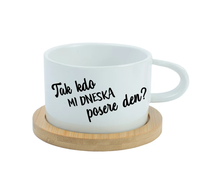 TAK KDO MI DNESKA POSERE DEN? - bílý hrníček makronka 200 ml TAK KDO MI DNESKA POSERE DEN? - bílý hrníček makronka 200 ml