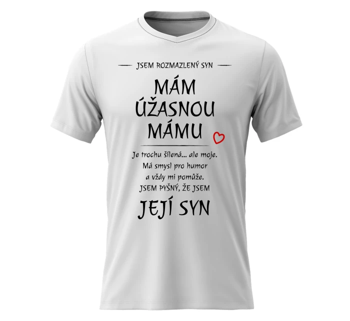 Pánské bavlněné tričko s potiskem - MÁM ÚŽASNOU MÁMU - bílé