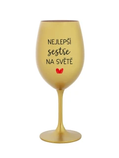 NEJLEPŠÍ SESTŘE NA SVĚTĚ - zlatá sklenice na víno 350 ml
