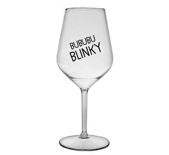 BUBUBUBLINKY - priehľadný nerozbitný pohár na víno 470 ml