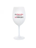 MILUJEM A POTOM O TOM HOVORÍM - pohár na biele víno 350 ml