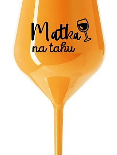 MOTHER ON THE HAND - oranžový nerozbitný pohár na víno 470 ml