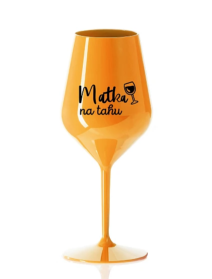 MOTHER ON THE HAND - oranžový nerozbitný pohár na víno 470 ml