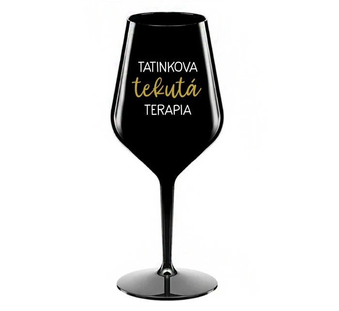 TATINKOVA TEKUTÁ TERAPIA - čierny nerozbitný pohár na víno 470 ml