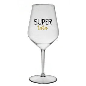 SUPER TÁTA - čirá nerozbitná sklenice na víno 470 ml