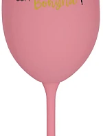 VÍNO JE NÁPOJ BOHOV. SOM BOHYŇA! - ružový pohár na víno 350 ml