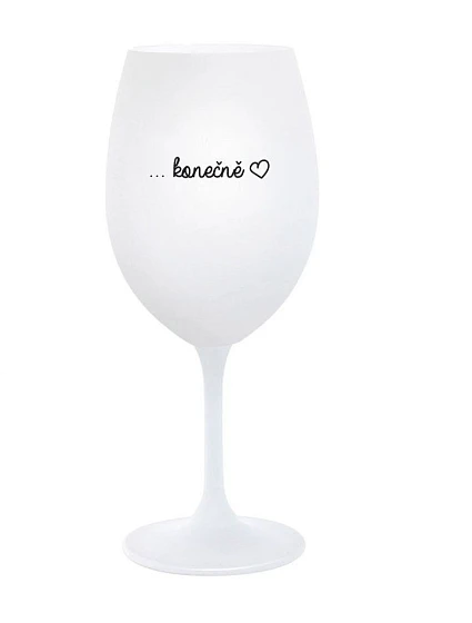 ...KONEČNE - pohár na biele víno 350 ml