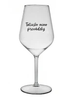 Táta je z cesty - priehľadný nerozbitný pohár na víno 470 ml Táta je z cesty - priehľadný nerozbitný pohár na víno 470 ml