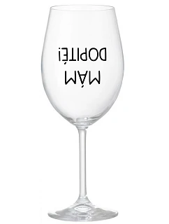 I'M GOT IT! - priehľadný pohár na víno 350 ml