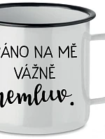 RÁNO NA MĚ VÁŽNĚ NEMLUV. - bílý plecháček 350 ml