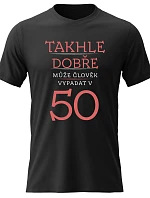 Pánske bavlnené tričko s potlačou - THIS IS HOW GOOD A MAN CAN LOOK IN 50 (RED) - čierne