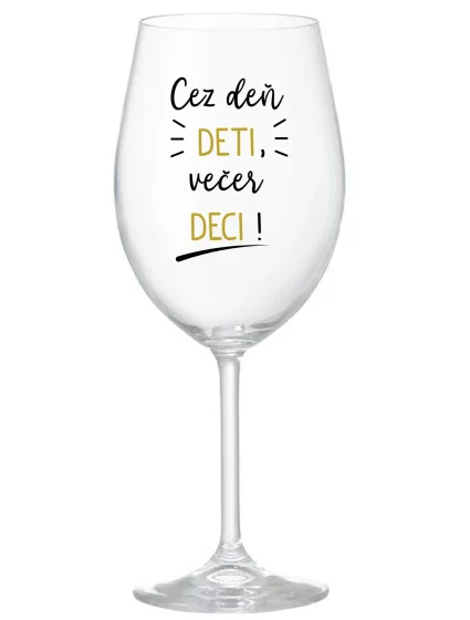 CEZ DEŇ DETI, VEČER DECI! - priehľadný pohár na víno 350 ml