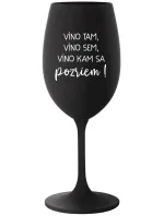 VÍNO TAM, VÍNO JA, VÍNO KDE SA POČÚVAM! - čierny pohár na víno 350 ml VÍNO TAM, VÍNO JA, VÍNO KDE SA POČÚVAM! - čierny pohár na víno 350 ml