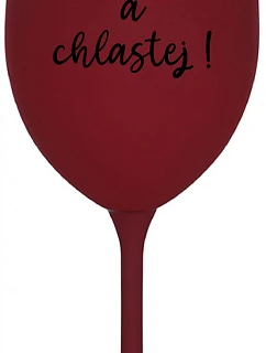 NESMELI A NEŽVALI! - burgundský pohár na víno 350 ml