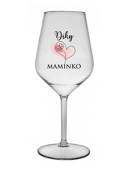 ĎAKUJEME MAMKE - číry nerozbitný pohár na víno 470 ml
