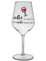 VEĽKÝ SKLENICA NA MALÉ PROBLÉMY - číry nerozbitný pohár na víno 470 ml VEĽKÝ SKLENICA NA MALÉ PROBLÉMY - číry nerozbitný pohár na víno 470 ml