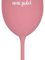 BECAUSE BEING CLASSY IS NOT A PRELIMINARY - ružový pohár na víno 350 ml