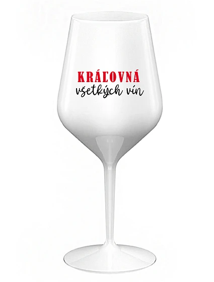 QUEEN OF ALL WINE - biely nerozbitný pohár na víno 470 ml
