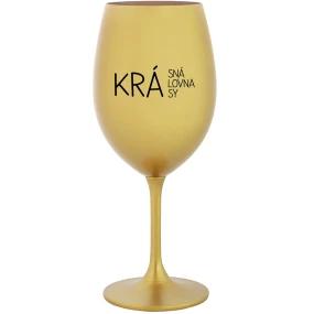 KRÁSNÁ KRÁLOVNA KRÁSY - zlatá sklenice na víno 350 ml KRÁSNÁ KRÁLOVNA KRÁSY - zlatá sklenice na víno 350 ml