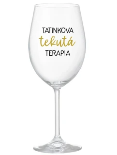 TATINKOVA TEKUTÁ TERAPIA - priehľadný pohár na víno 350 ml