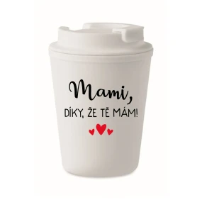 MAMI, DÍKY, ŽE TĚ MÁM! - bílý termohrnek 300 ml