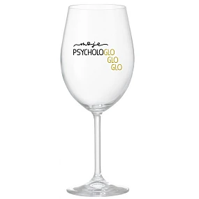 Sklenka - MOJE PSYCHOLOGLOGLOGLO - čirá sklenice na víno 350 ml