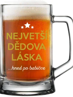 Dedkova najväčšia láska...HNED PO BABY - pivný pohár 0,5 l