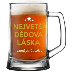 Dedkova najväčšia láska...HNED PO BABY - pivný pohár 0,5 l