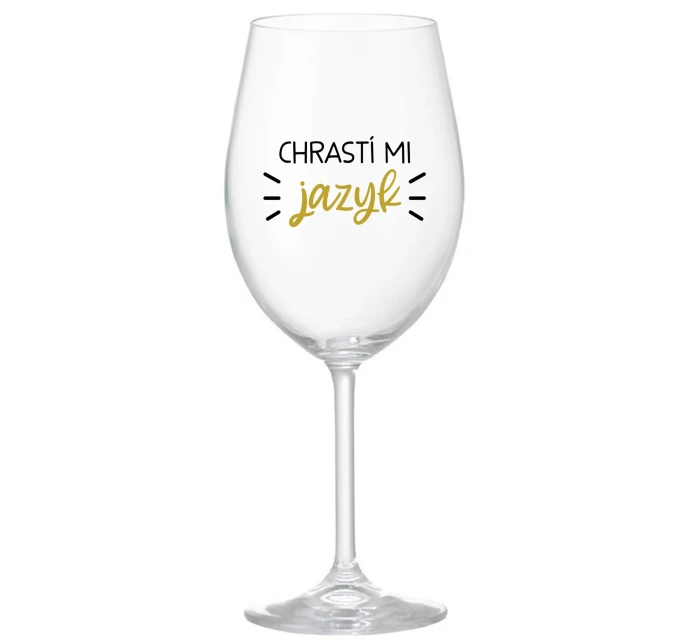 CHRASTÍ MI JAZYK - priehľadný pohár na víno 350 ml