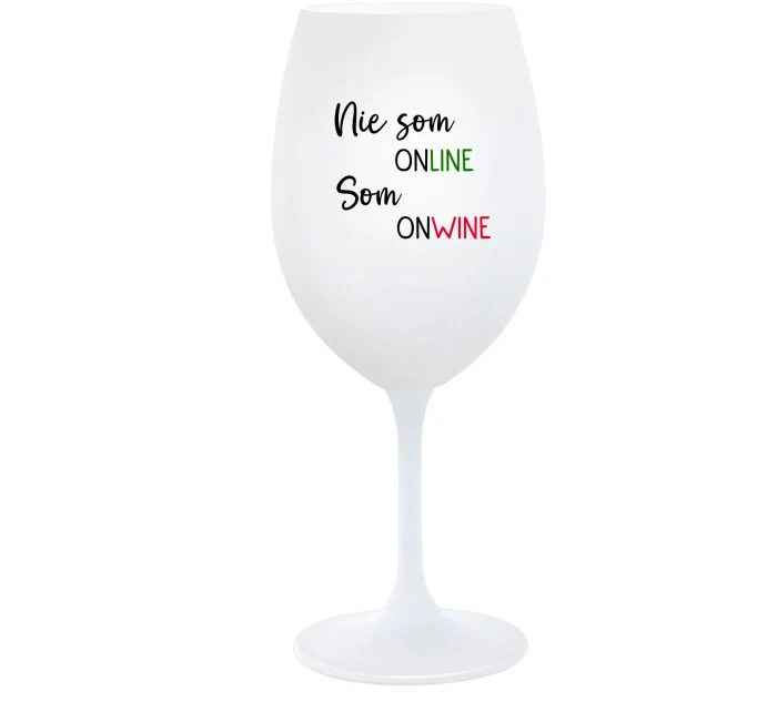 NIE SOM ONLINE SOM ONWINE - biely pohár na víno 350 ml NIE SOM ONLINE SOM ONWINE - biely pohár na víno 350 ml