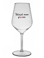 TATÍNEK MIMO PROVOZ - čirá nerozbitná sklenice na víno 470 ml
