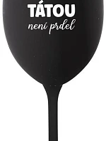BECAUSE BEING THERE IS NO PRDEL - čierny pohár na víno 350 ml
