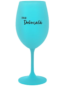 PANI DOKONALÁ - tyrkysový pohár na víno 350 ml
