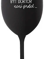 ...KEĎŽE BYŤ LEKÁRNIKOM NIE JE ŽART... - čierny pohár na víno 350 ml