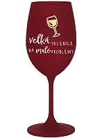 VEĽKÝ SKLENICA NA MALÉ PROBLÉMY - bordový pohár na víno 350 ml