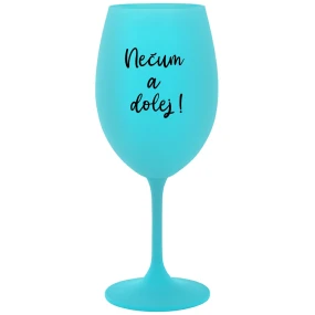 NEZABUDNI! - tyrkysový pohár na víno 350 ml NEZABUDNI! - tyrkysový pohár na víno 350 ml