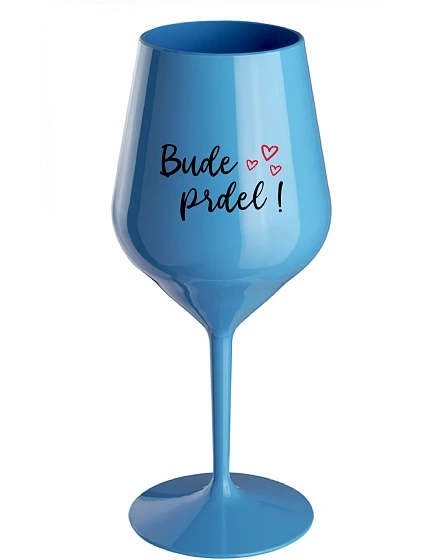 BUDE PRDEL! - modrý nerozbitný pohár na víno 470 ml