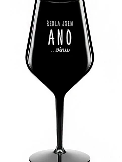 I SAID YES...TO WINE - čierny nerozbitný pohár na víno 470 ml