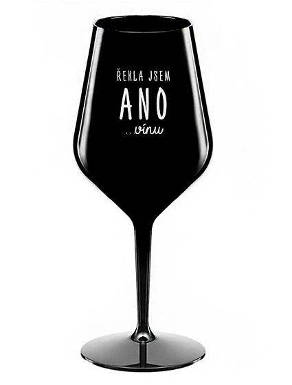 I SAID YES...TO WINE - čierny nerozbitný pohár na víno 470 ml