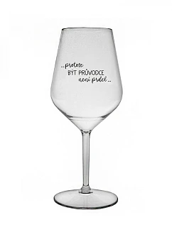Pretože byť sprievodcom nie je PRELIMINÁRNE - číry nerozbitný pohár na víno 470 ml