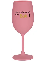 VÍNO JE BOŽÍ NÁPOJ. JA SOM BOH! - ružový pohár na víno 350 ml
