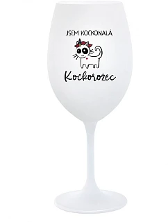 JSEM KOČKONALÁ. KOČKOROŽEC - bílá  sklenice na víno 350 ml