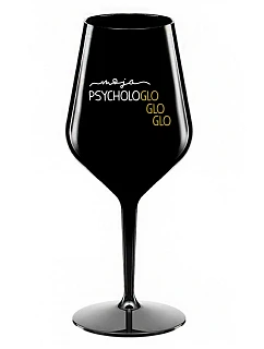 MOJA PSYCHOLOGLOGLOGLO- čierny nerozbitný pohár na víno 470 ml
