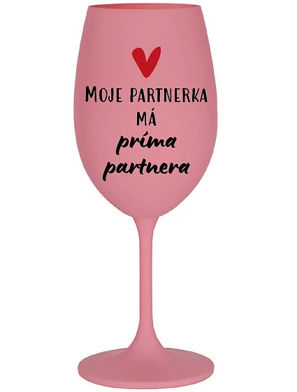 Môj partner má priateľského partnera - ružový pohár na víno 350 ml