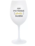 I AM (MO)MENTALLY GREAT - pohár na biele víno 350 ml