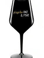 PSYCHO PAT&MAT - čierny nerozbitný pohár na víno 470 ml
